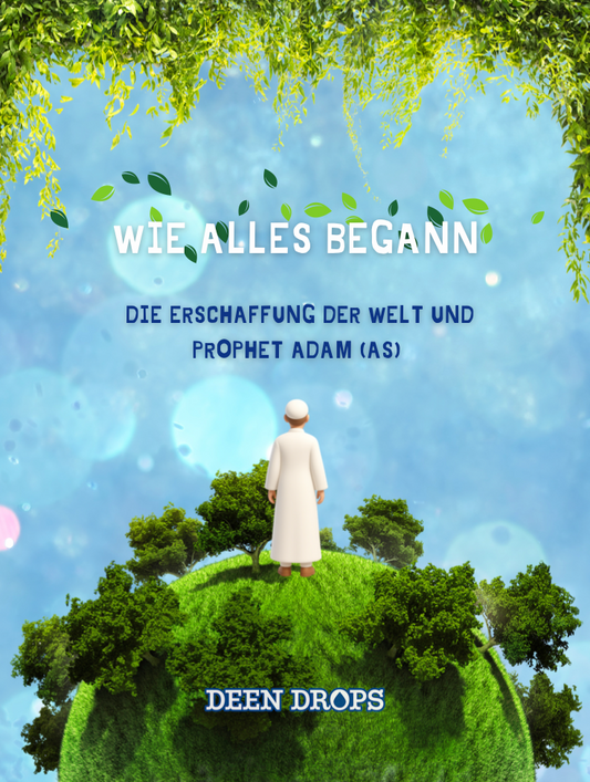 How It All Began-The Creation of the World and Prophet Adam (AS) (Paperback)